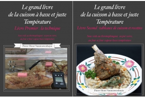 Livre sur la cuisson sous vide et à basse température de Pierre-Henri Vannieuwenhuyse , Tomes 1 et Tome 2